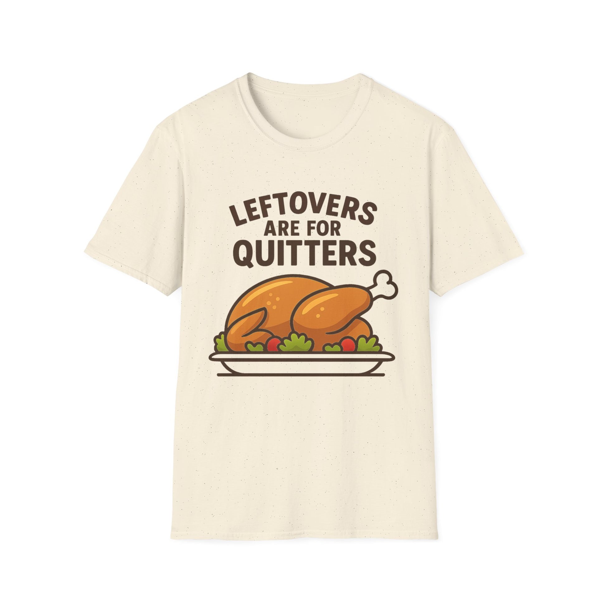 Leftovers Are For Quitters Shirt