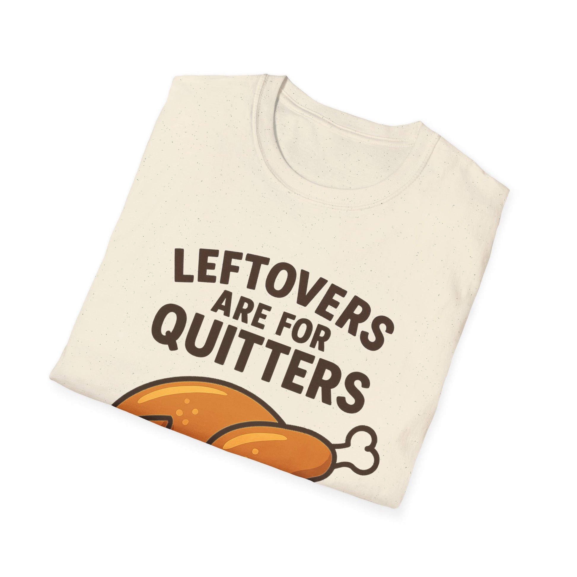 Leftovers Are For Quitters Shirt