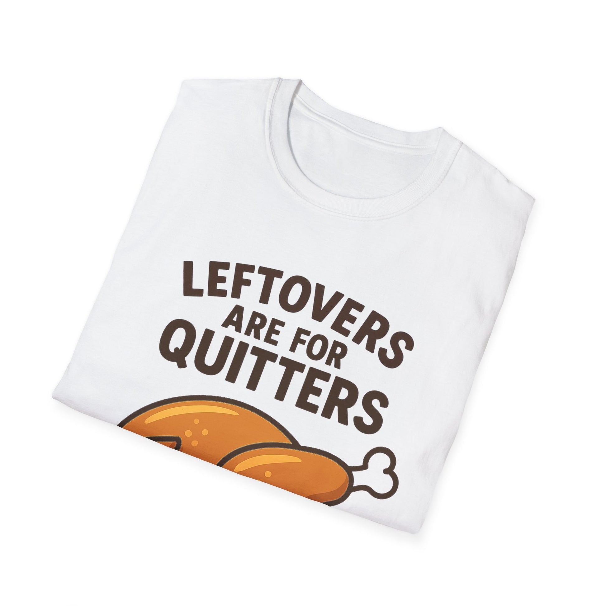 Leftovers Are For Quitters Shirt