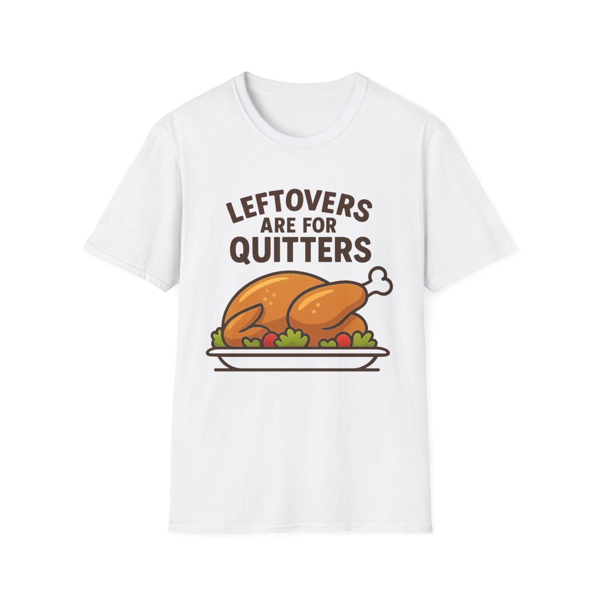 Leftovers Are For Quitters Shirt
